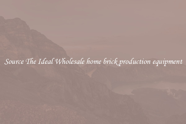 Source The Ideal Wholesale home brick production equipment