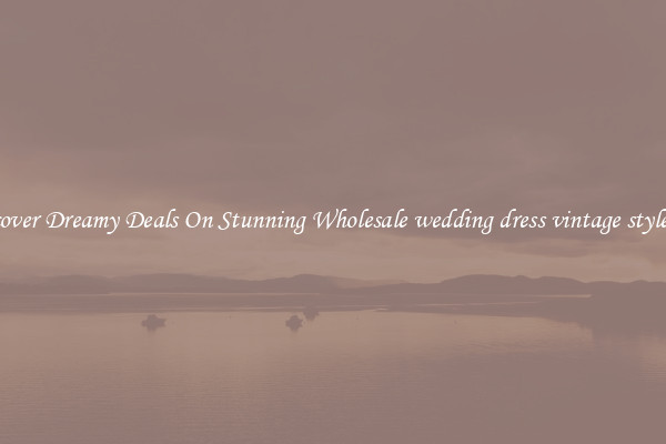 Discover Dreamy Deals On Stunning Wholesale wedding dress vintage style lace