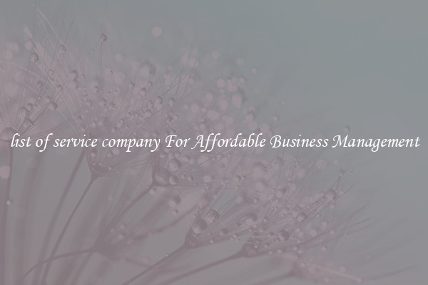 list of service company For Affordable Business Management