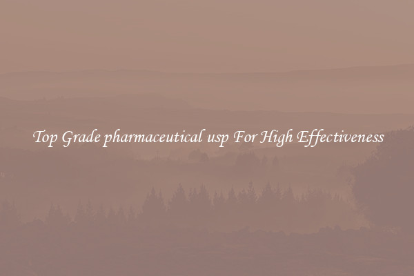 Top Grade pharmaceutical usp For High Effectiveness