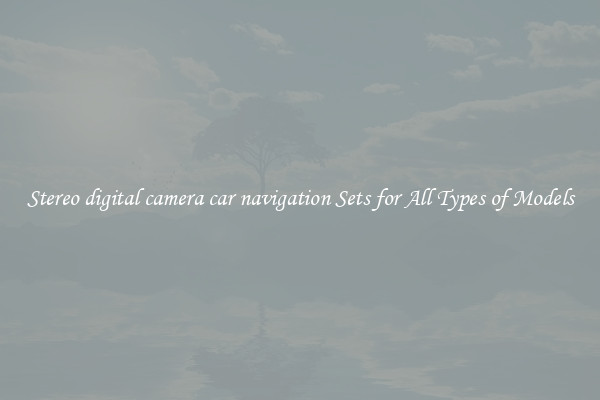 Stereo digital camera car navigation Sets for All Types of Models