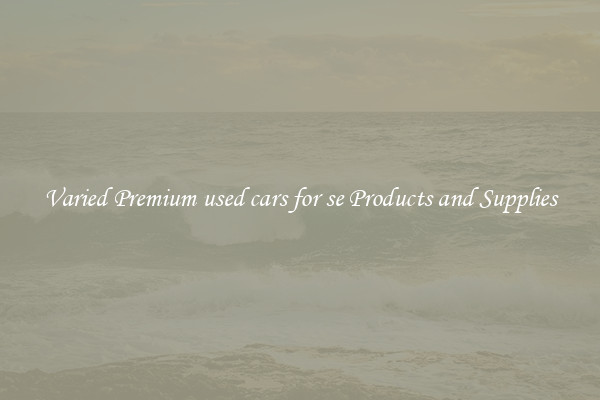 Varied Premium used cars for se Products and Supplies