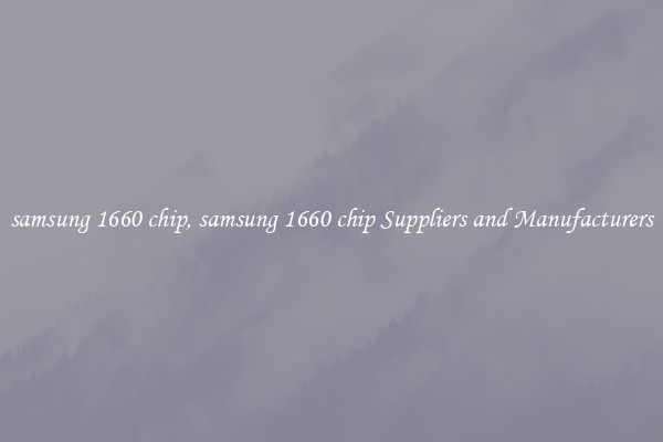 samsung 1660 chip, samsung 1660 chip Suppliers and Manufacturers