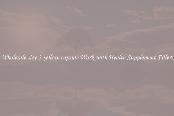 Wholesale size 3 yellow capsule Work with Health Supplement Fillers