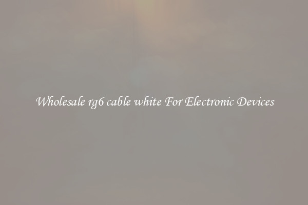 Wholesale rg6 cable white For Electronic Devices